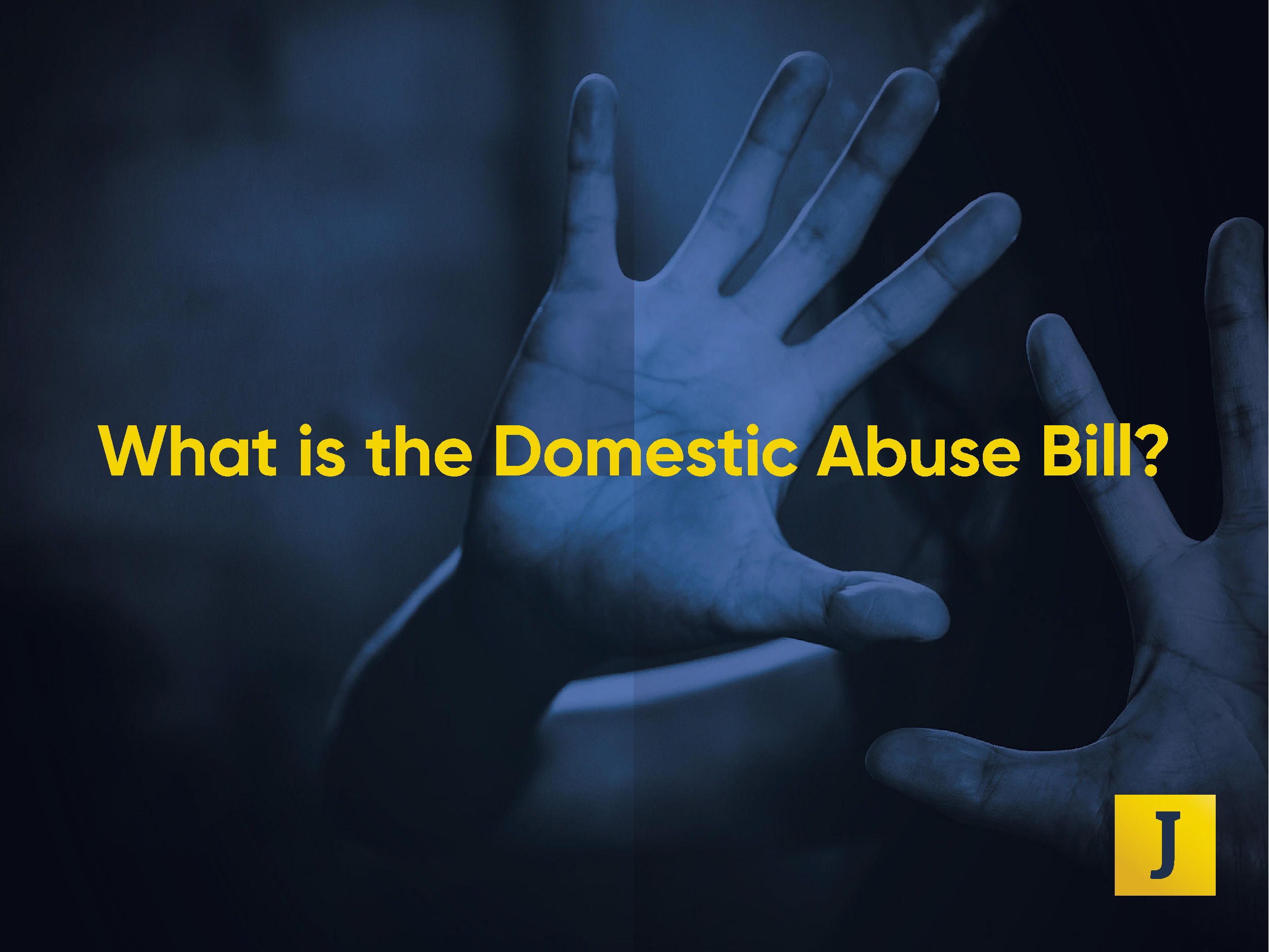 What is the Domestic Abuse bill and how can it protect you?