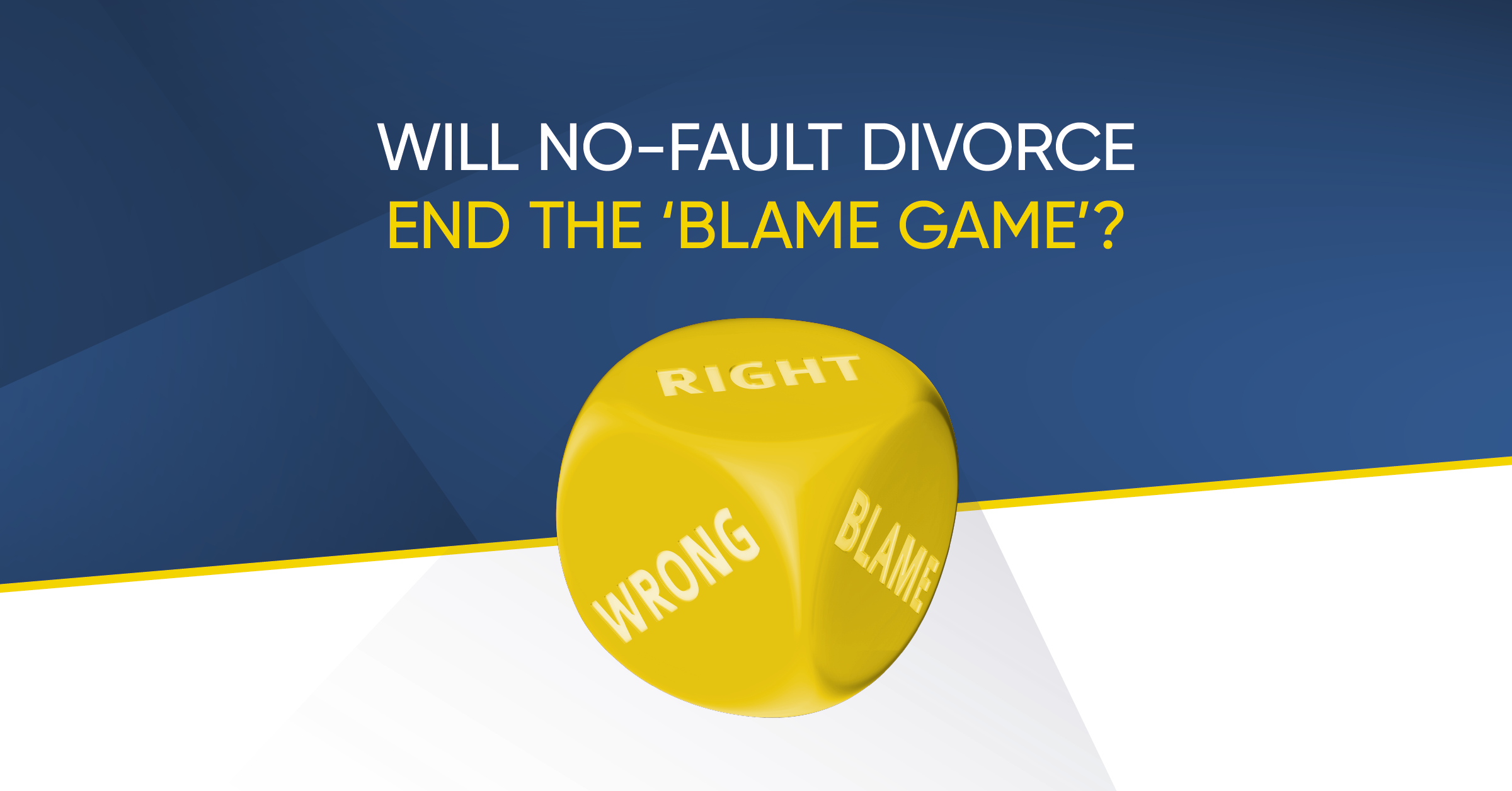 will no-fault divorce end the 'blame game'